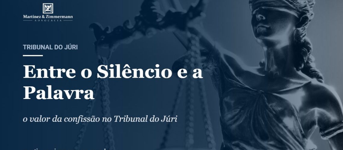 Entre o Silêncio e a Palavra | Martinez & Zimmermann Advocacia